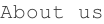 About us